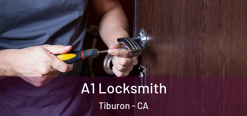  A1 Locksmith Tiburon - CA