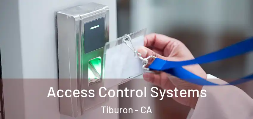  Access Control Systems Tiburon - CA