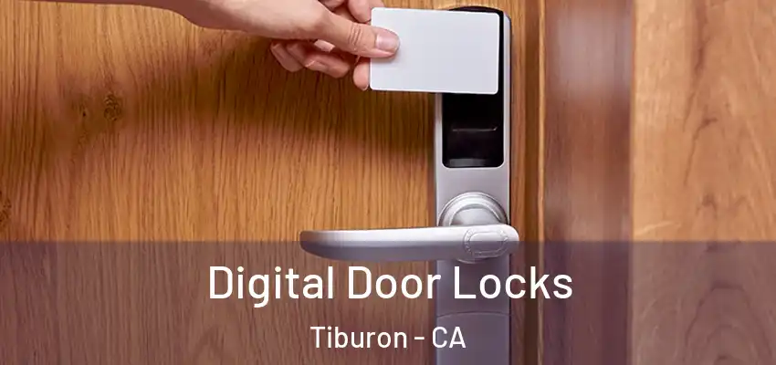  Digital Door Locks Tiburon - CA