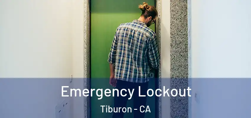  Emergency Lockout Tiburon - CA
