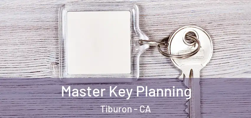  Master Key Planning Tiburon - CA